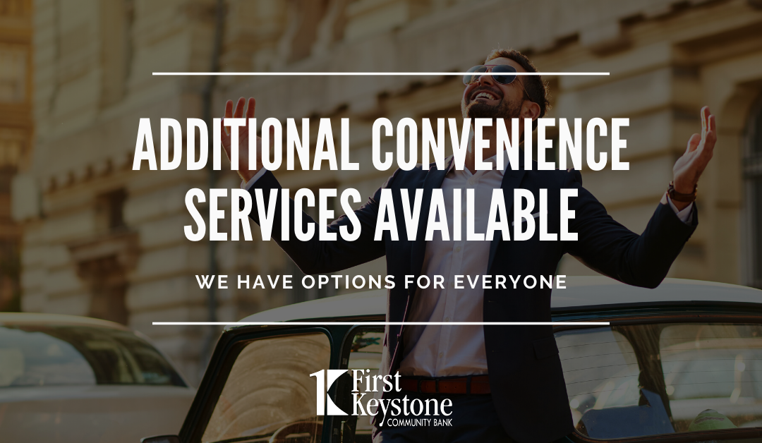 Additional Convenience Services Are Available