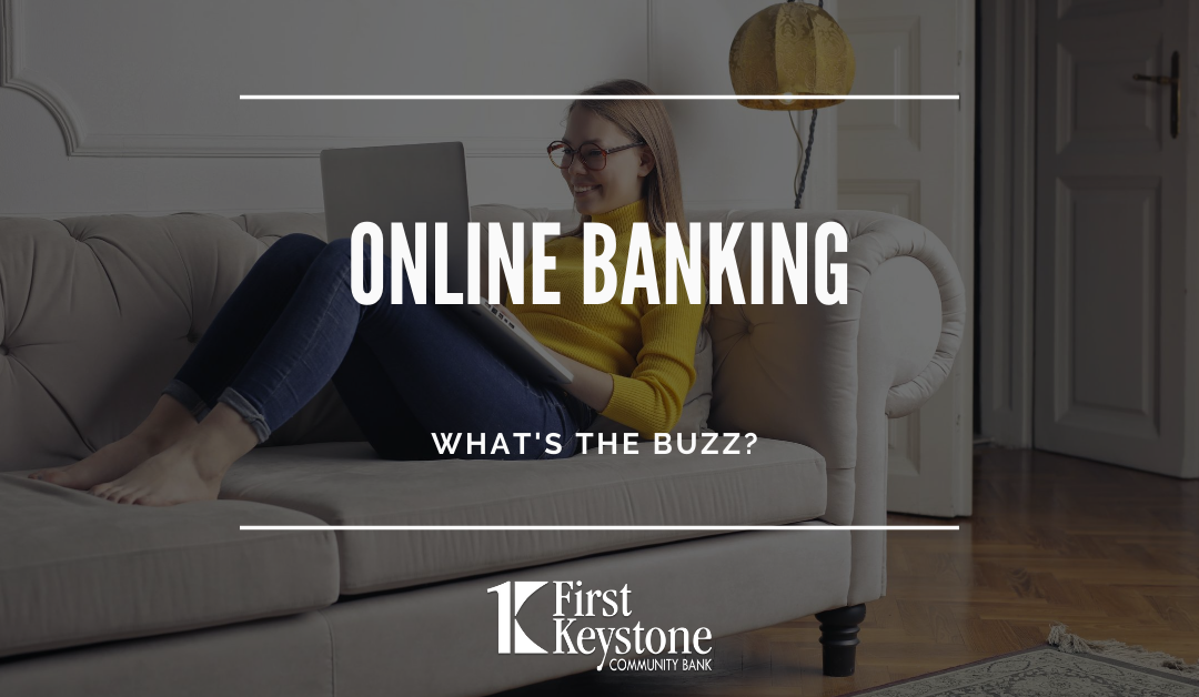 Online Banking – What’s the Buzz?