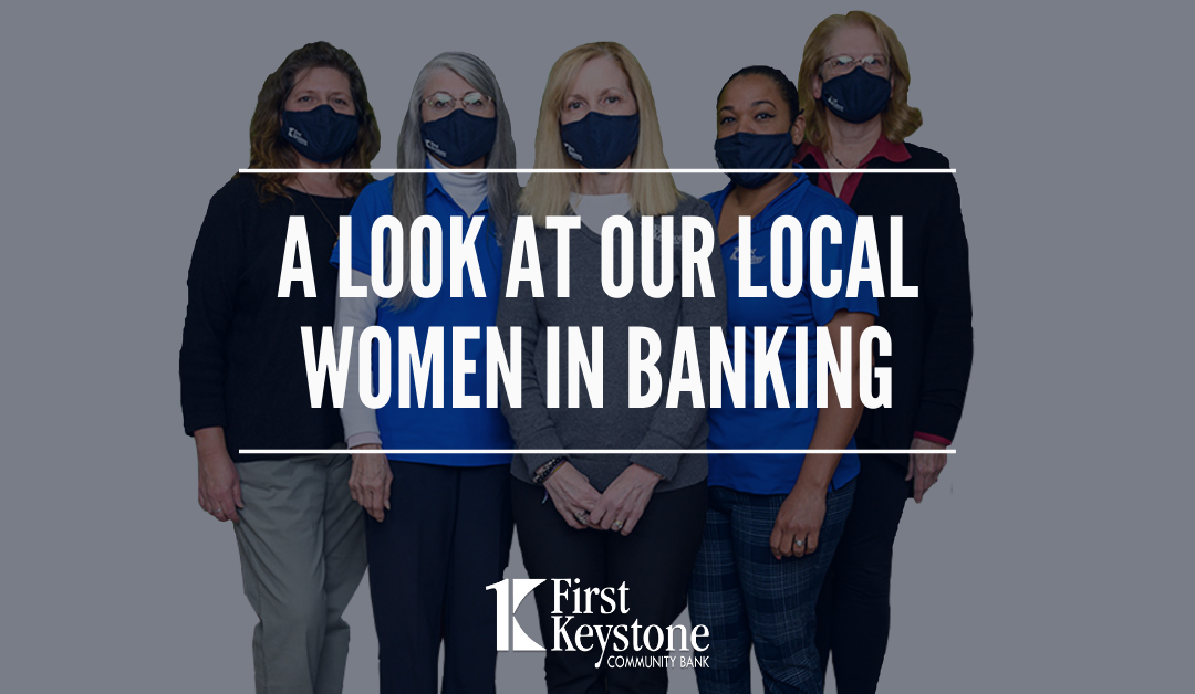 A Look at Our Local Women in Banking