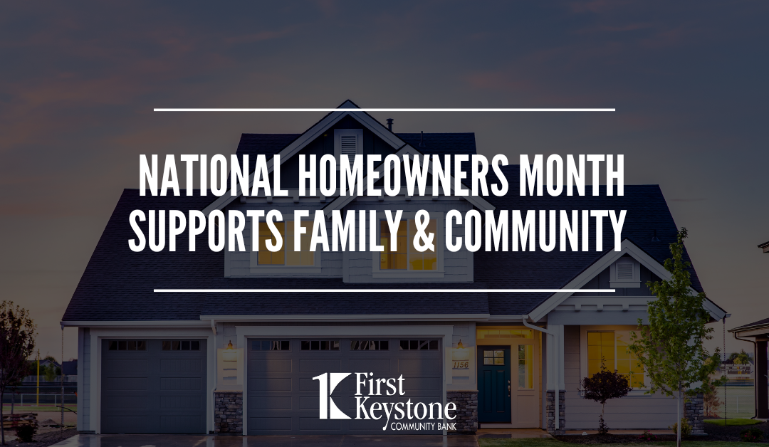 National Homeownership Month celebrates family and community