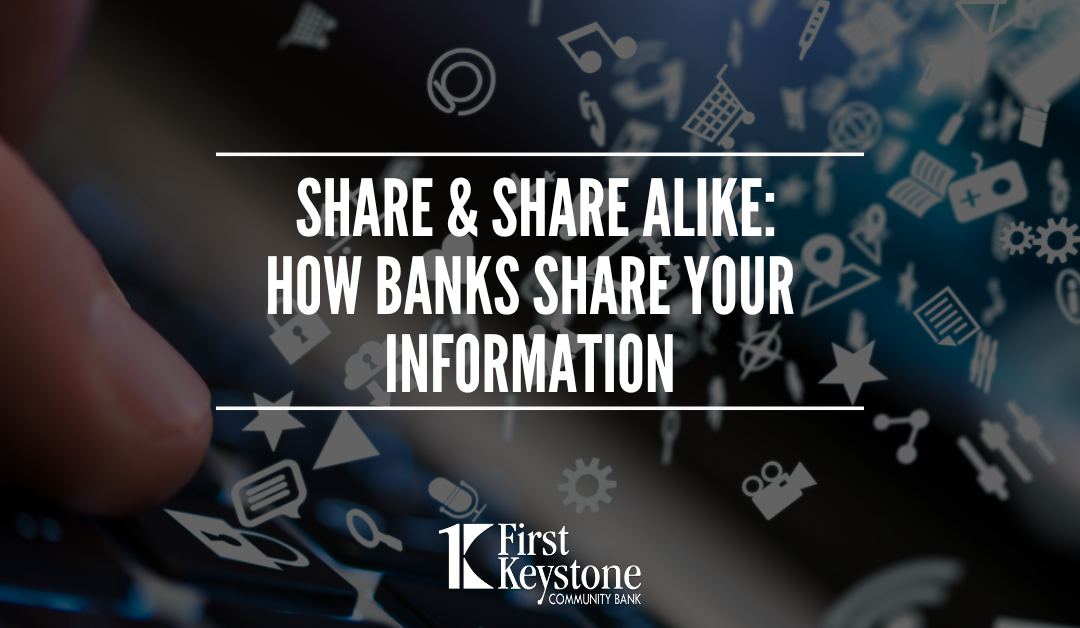 Share and share alike: How banks share personal information