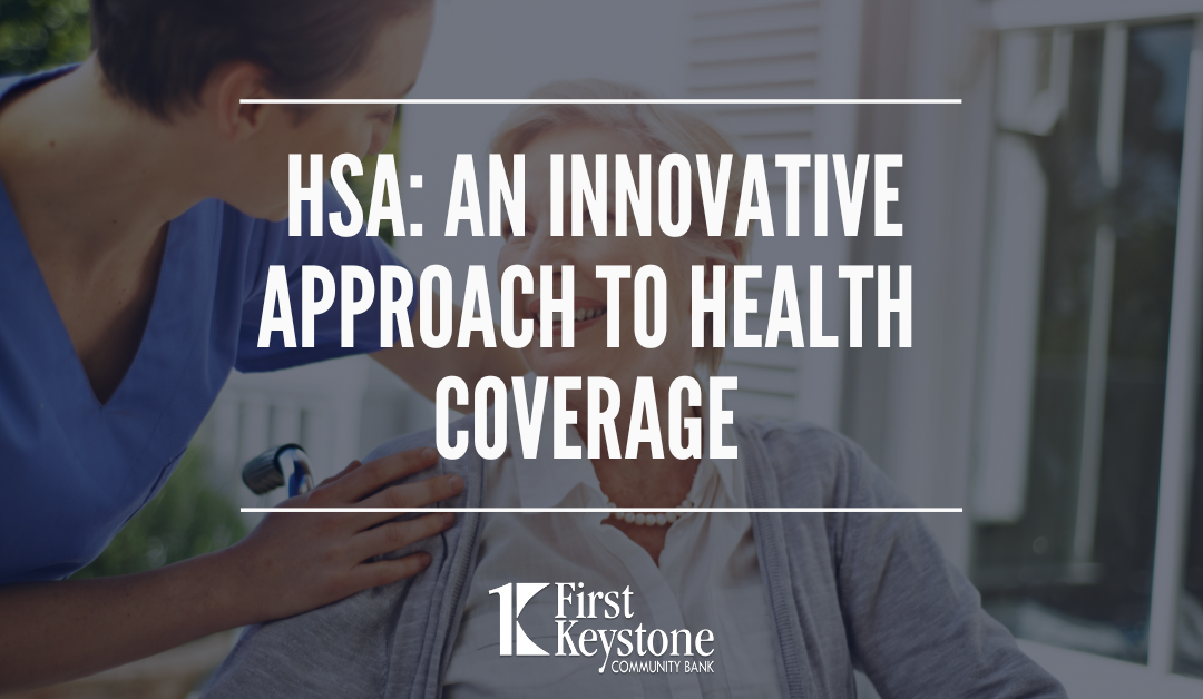 HSA: An Innovative Approach to Health Coverage