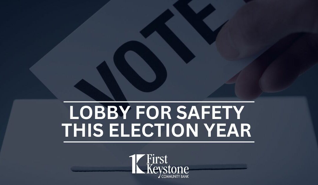 Lobby for safety during this year’s election