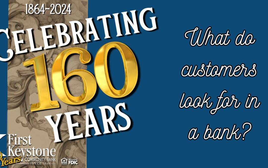 Celebrating 160 years: What do customers look for in a bank?