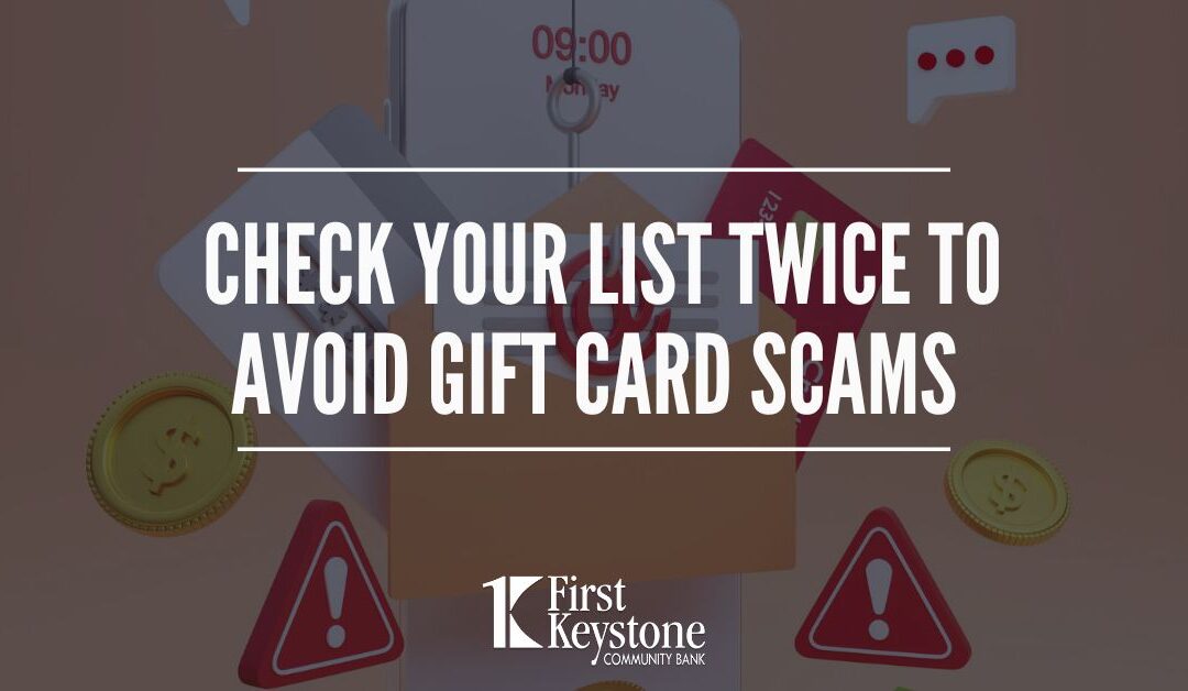 Check your list twice this Christmas to avoid gift card scams