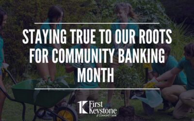 Community Banking Month: Staying true to our roots