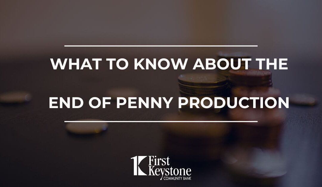 What to Know About the End of Penny Production